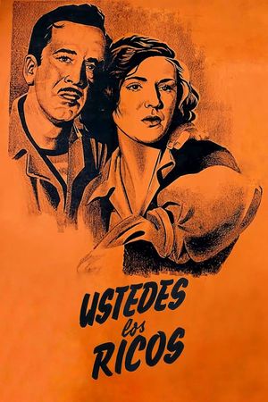 Ustedes, los ricos's poster