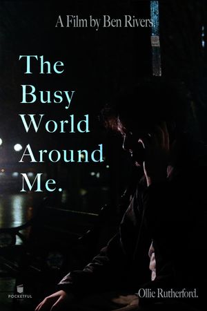 The Busy World Around Me.'s poster