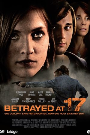 Betrayed at 17's poster