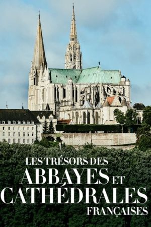 Les Trésors des abbayes et des cathédrales françaises's poster