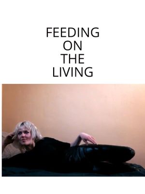 Feeding On The Living's poster