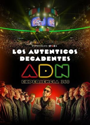 Los Auténticos Decadentes | ADN Experiencia 360°'s poster