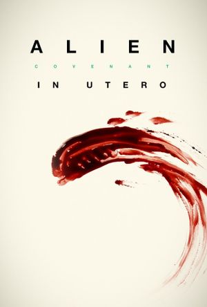 Alien: Covenant In Utero's poster