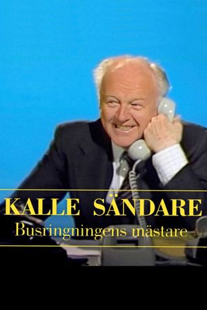 Kalle Sändare - busringningens mästare's poster