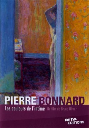 Pierre Bonnard : les couleurs de l'intime's poster image