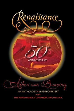 Renaissance - 50th Anniversary • Ashes are Burning • An Anthology • Live in Concert's poster
