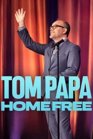 Tom Papa: Home Free's poster