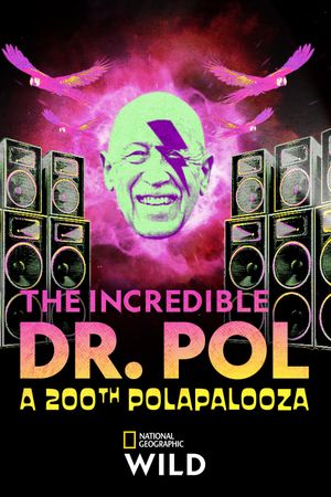 The Incredible Dr. Pol: A 200th Polapalooza's poster
