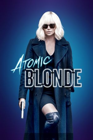 Atomic Blonde's poster
