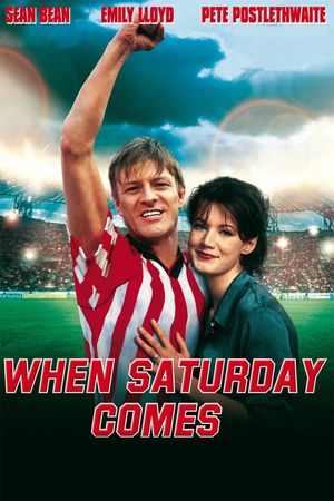 When Saturday Comes's poster