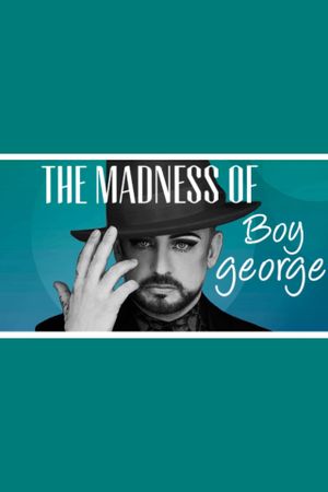 The Madness of Boy George's poster image
