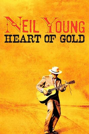 Neil Young: Heart of Gold's poster