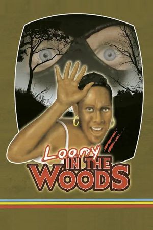 Loony in the Woods's poster
