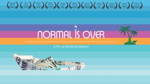 Normal Is Over's poster