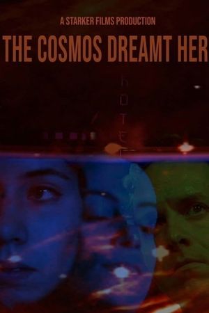 The Cosmos Dreamt Her's poster