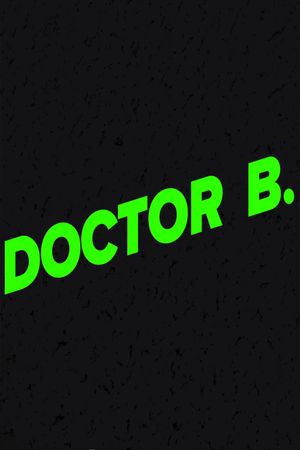 Doctor B's poster