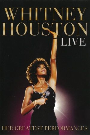 Whitney Houston Live: Her Greatest Performances's poster