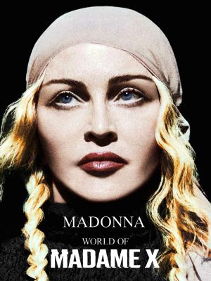 Madonna: World of Madame X's poster