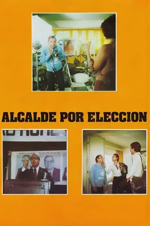 Alcalde por elección's poster