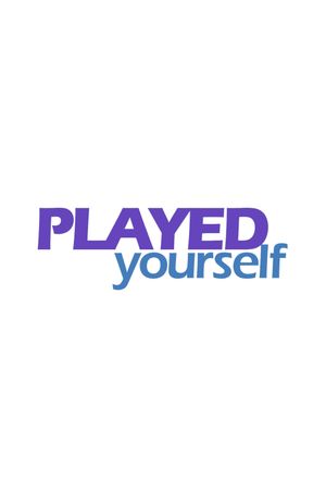 Played Yourself's poster