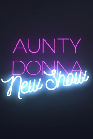 Aunty Donna: New Show's poster