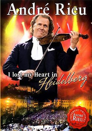 André Rieu - I lost my Heart in Heidelberg's poster