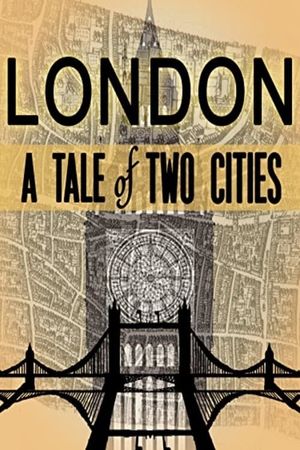 London: A Tale of Two Cities's poster