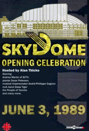 The Opening of SkyDome: A Celebration's poster