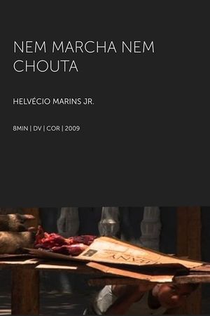 Nem Marcha Nem Chouta's poster