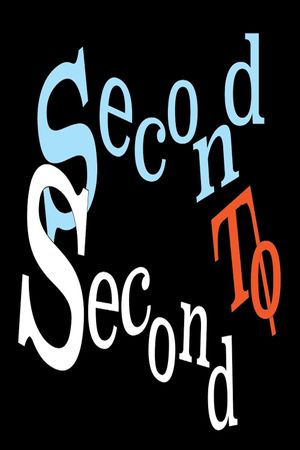 Second to Second's poster