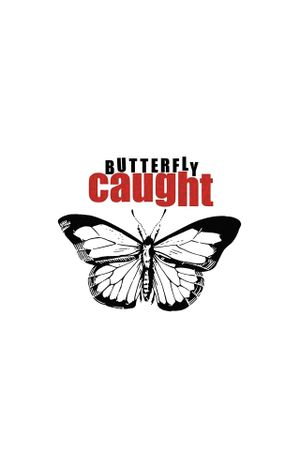 Butterfly Caught's poster