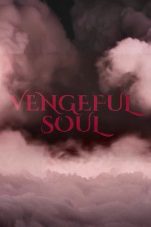 Vengeful Soul's poster