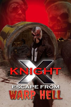 X KNIGHT Escape from Warp Hell's poster