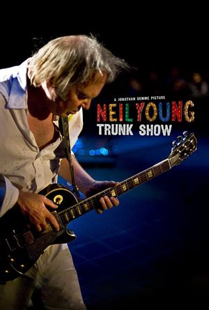 Neil Young: Trunk Show's poster