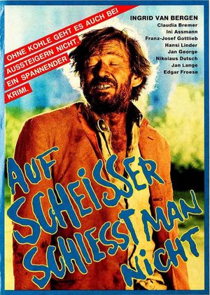 Auf Scheißer schießt man nicht's poster