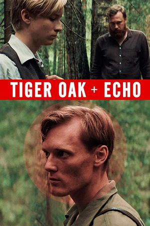 Tiger Oak + Echo's poster