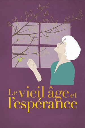 Le vieil âge et l'espérance's poster