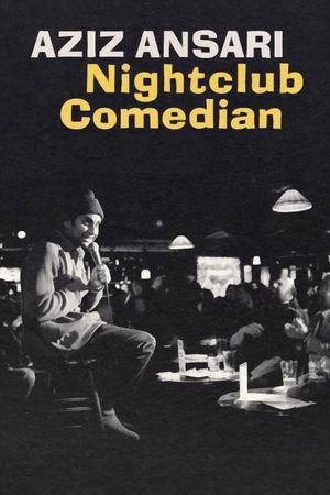 Aziz Ansari: Nightclub Comedian's poster