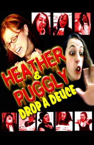 Heather and Puggly Drop a Deuce's poster image