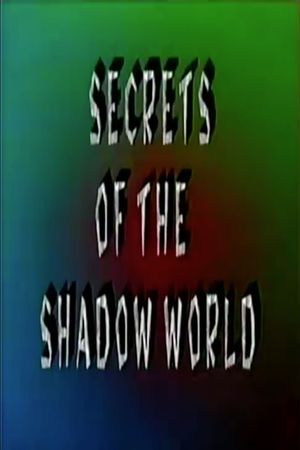 Secrets of the Shadow World's poster image