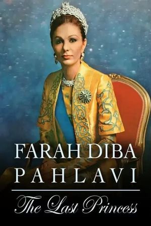 Farah Diba Pahlavi: The Last Empress's poster