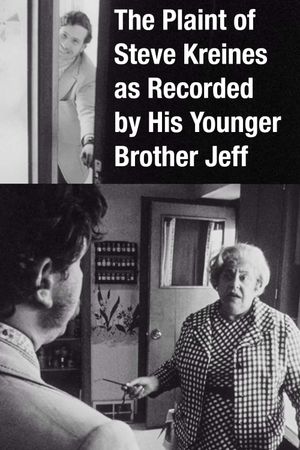 The Plaint of Steve Kreines as Recorded by His Younger Brother Jeff's poster