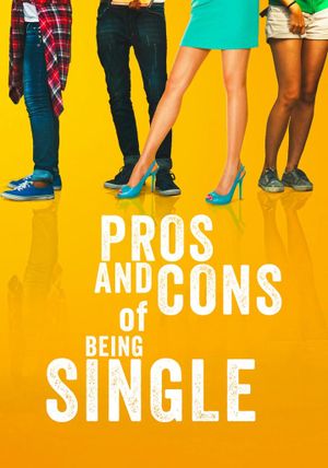 Pros and Cons of Being Single's poster