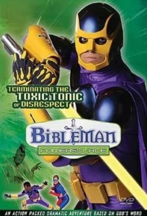 Bibleman: Terminating the Toxic Tonic of Disrespect's poster