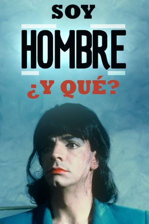 Soy hombre y que's poster