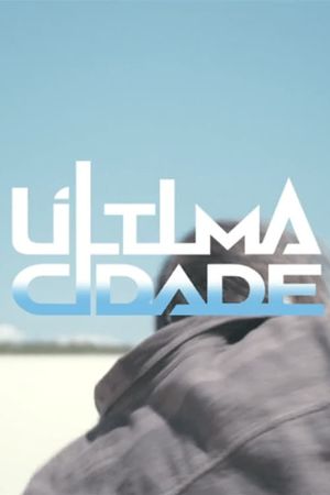 Última Cidade's poster