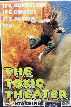 The Toxic Theater's poster