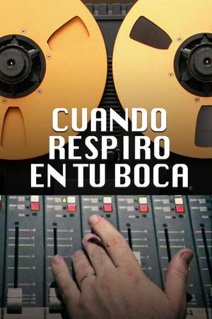 Cuando respiro en tu boca. La creación de Peces's poster