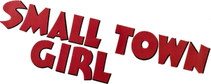 Small Town Girl's poster