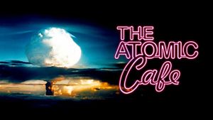 The Atomic Cafe's poster